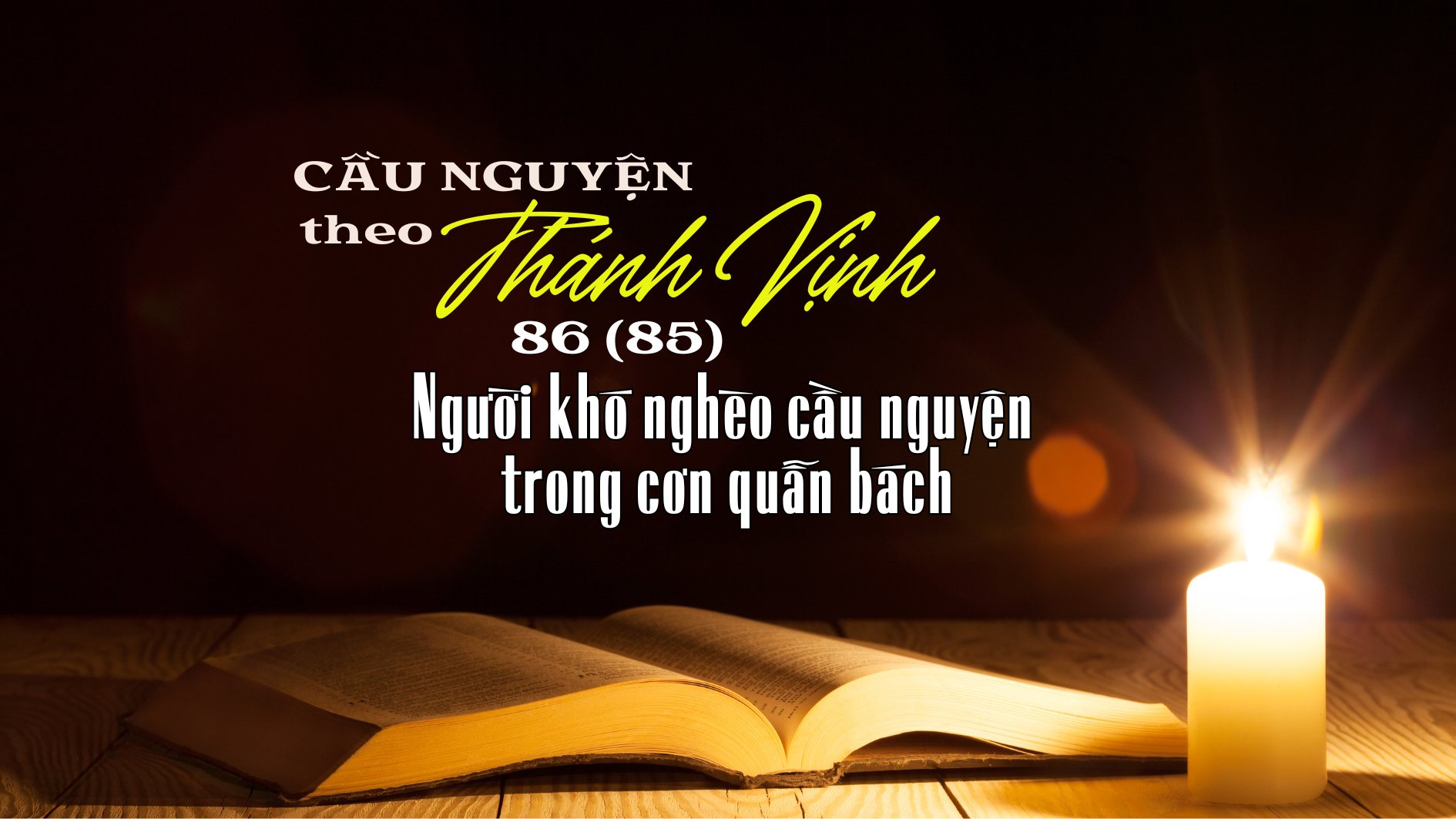 Cầu nguyện theo Thánh vịnh 86 (85)